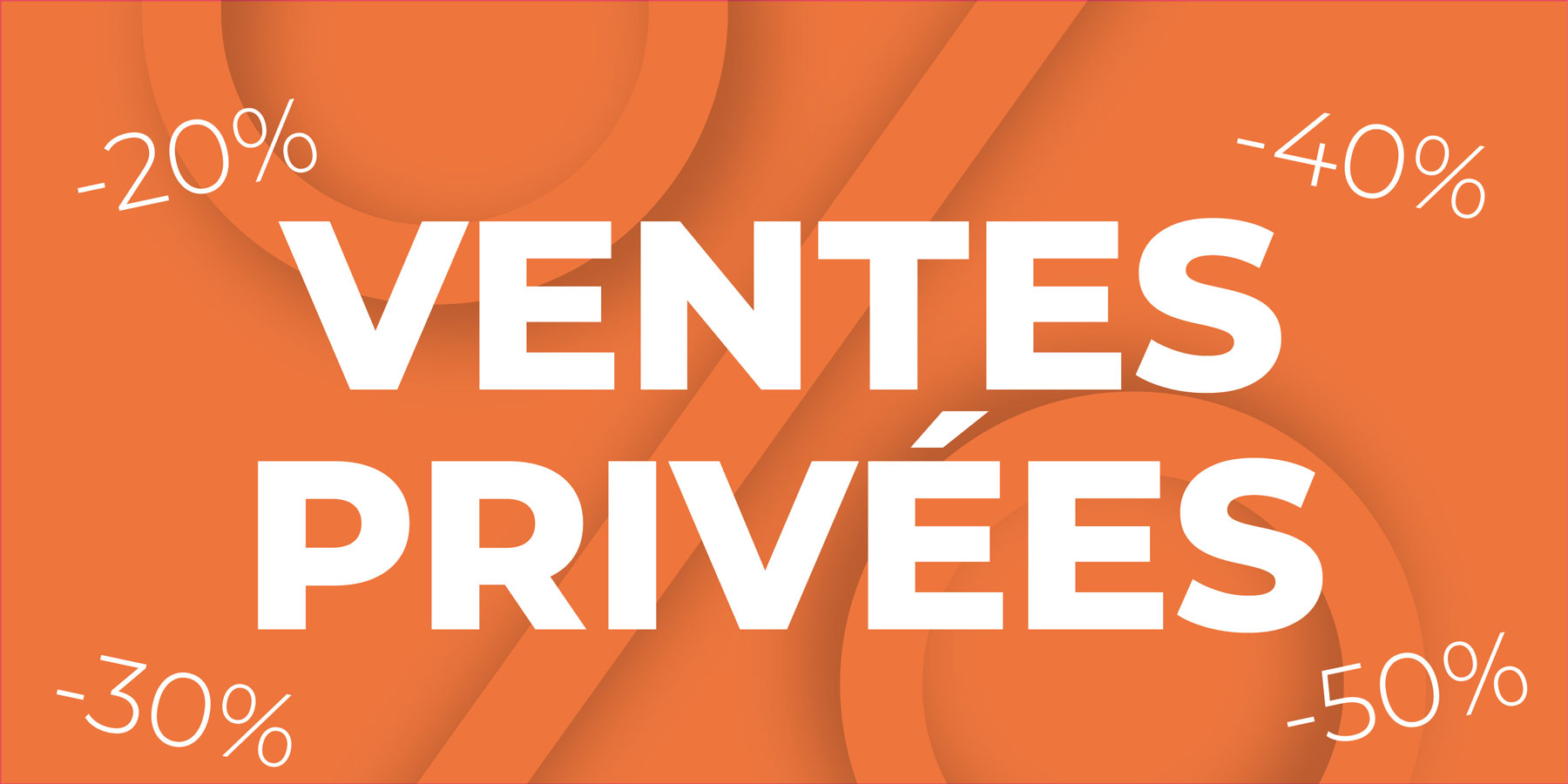 Profitez des ventes privées sur nos collections 